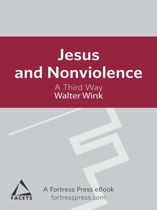 Title details for Jesus and Nonviolence by Walter Wink - Available
